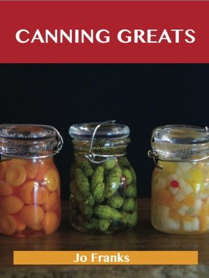 cover image of Canning Greats: Delicious Canning Recipes, The Top 52 Canning Recipes